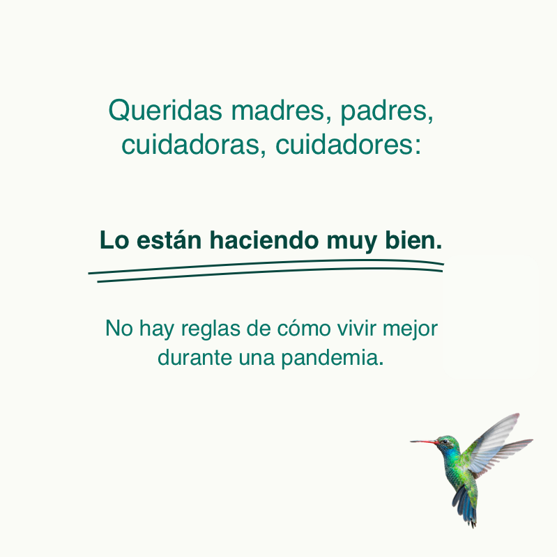 Lo están haciendo muy bien - Madres, padres, cuidadoras, cuidadores durante una pandemia - CasaFen