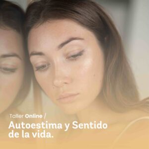 Autoestima y Sentido de la vida. CasaFen logoterapia