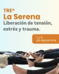TRE ejercicios para la liberacion de la tension el estres y el trauma - La Serena - Beatriz Albertz